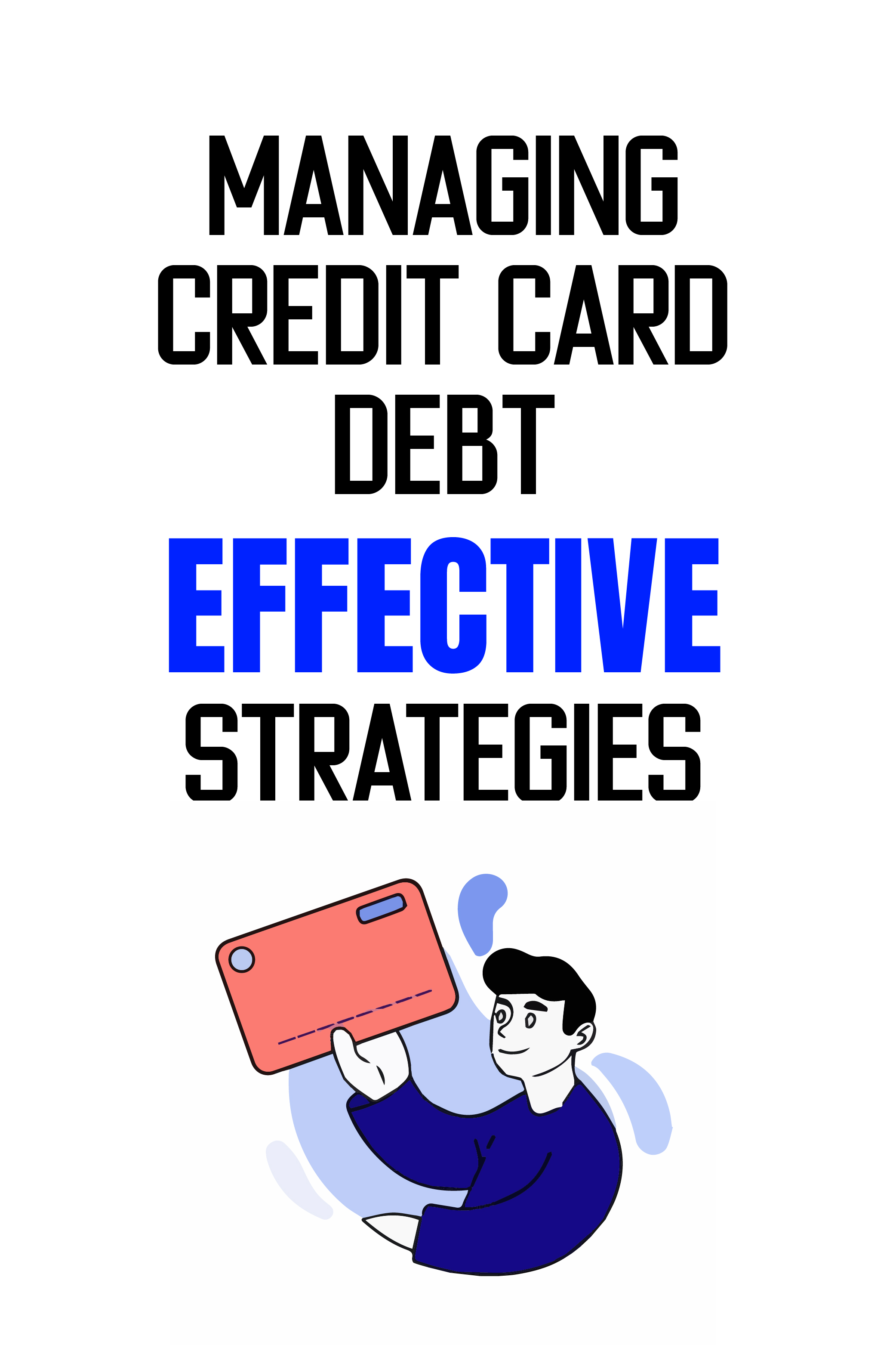 Managing credit card debit effectively strategies