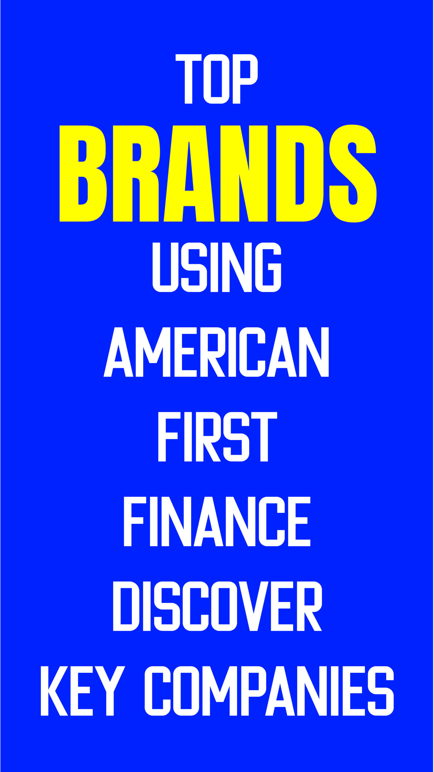 Top brands using American first finance: Discover key companies