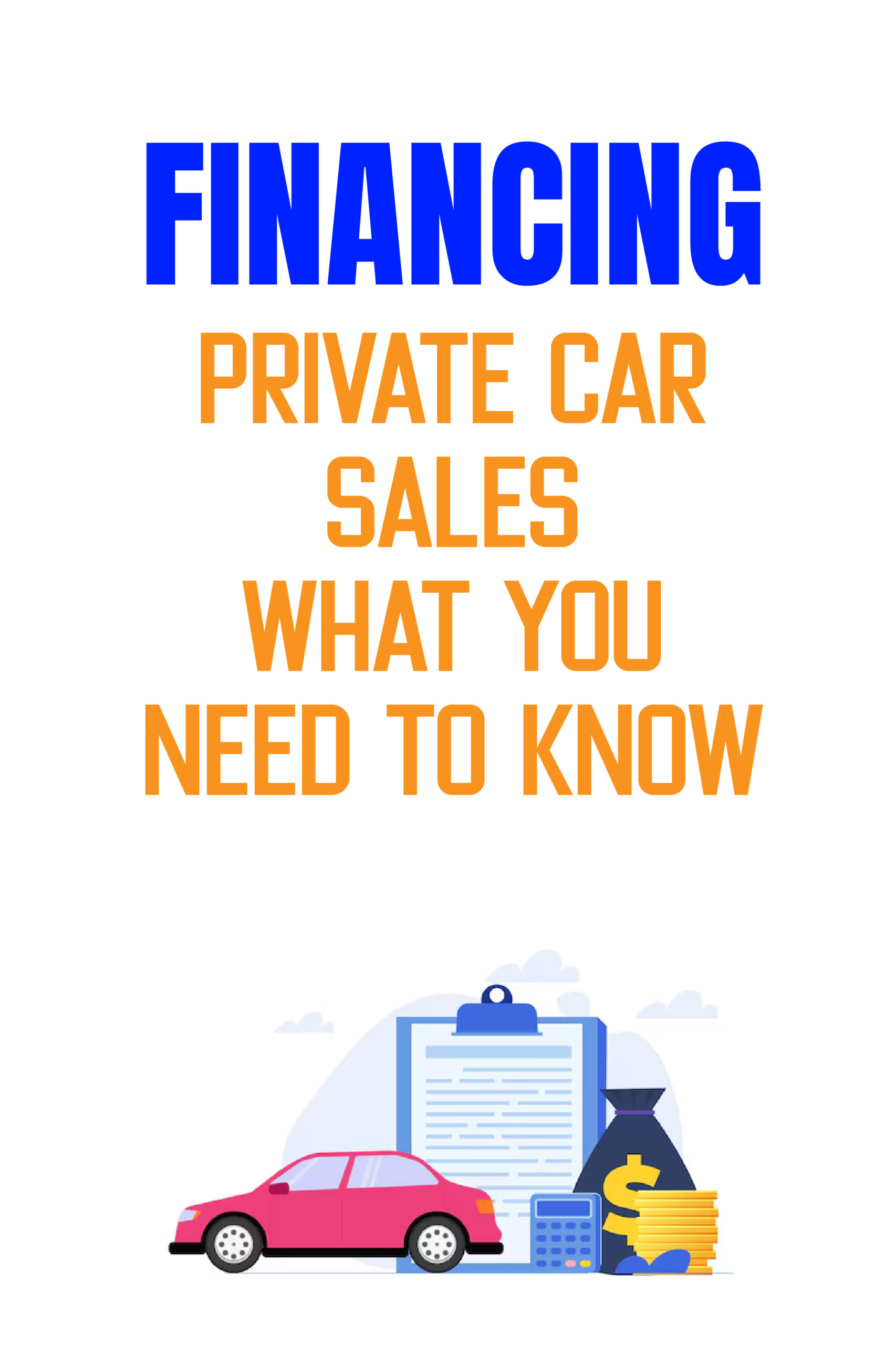 Financing private car sales: Need to know