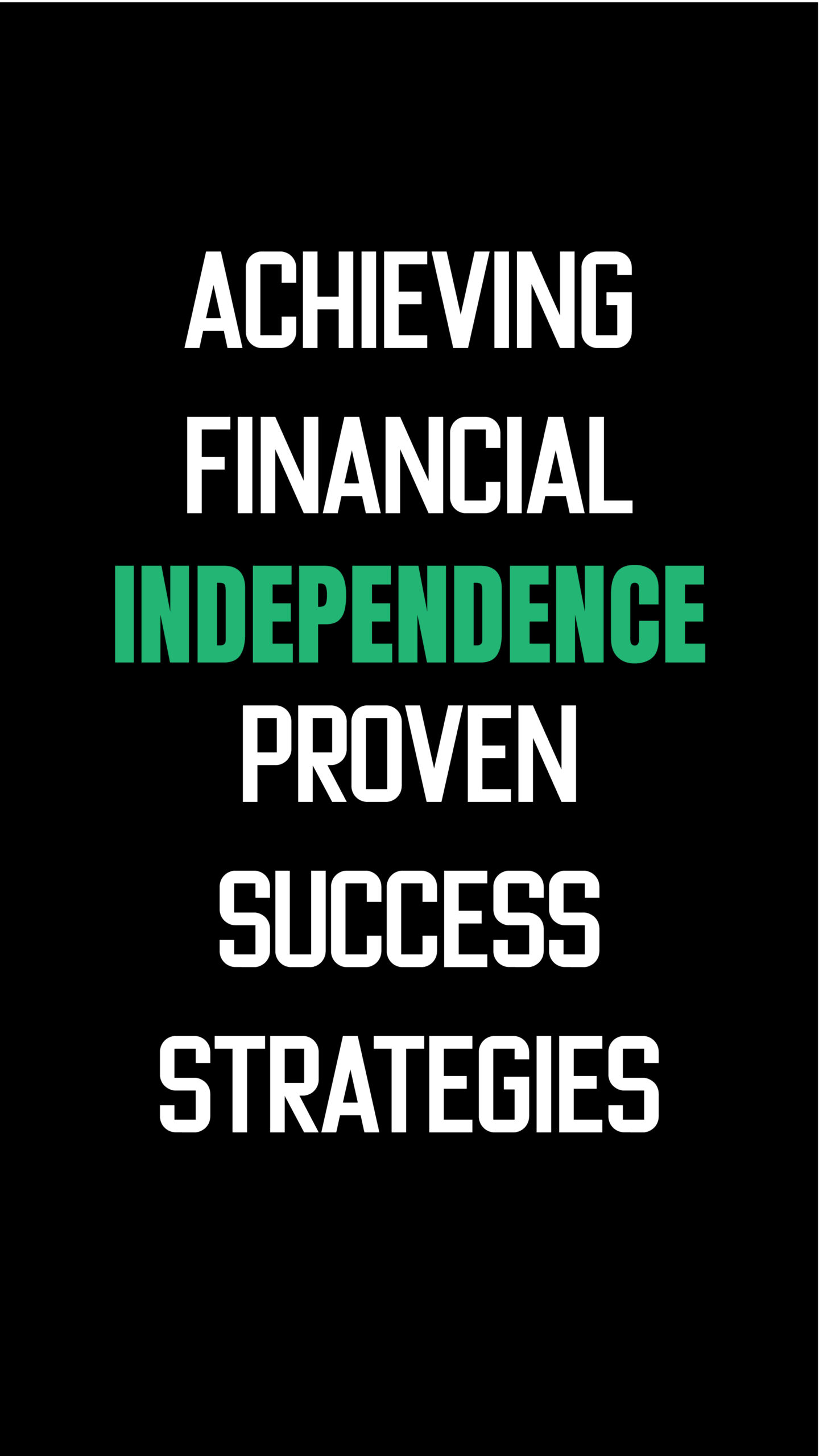 Achieving finance independence proven success strategies