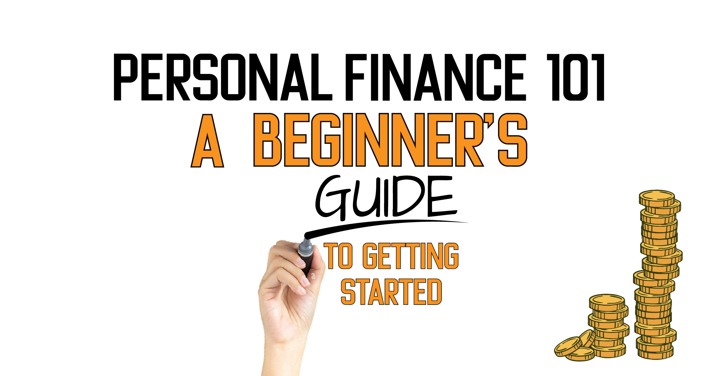 Personal finance 101 a beginner's guide to getting started