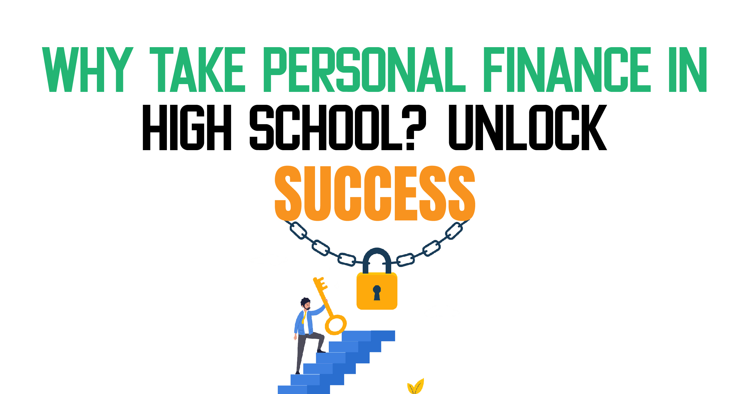 Why take personal finance in high school? Unlock success