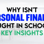 Why isn't personal finance taught in school? Key insight