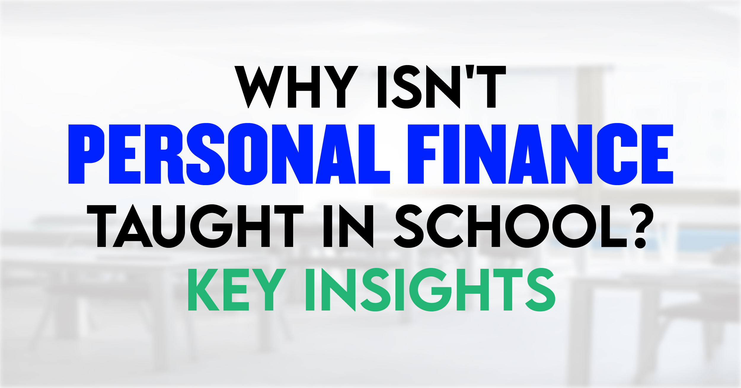 Why isn't personal finance taught in school? Key insight