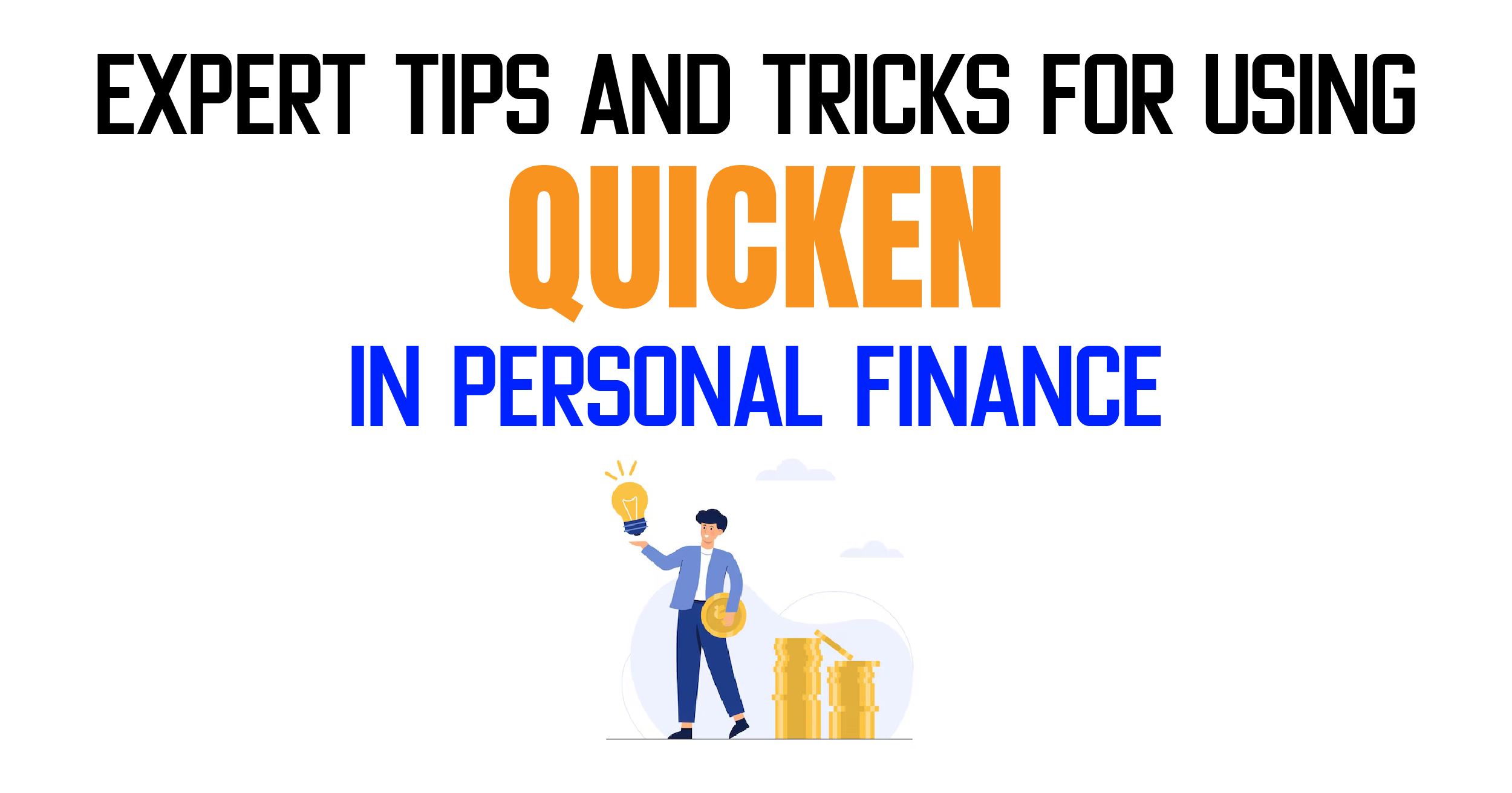 Expert tips and tricks for using quicken in personal finance