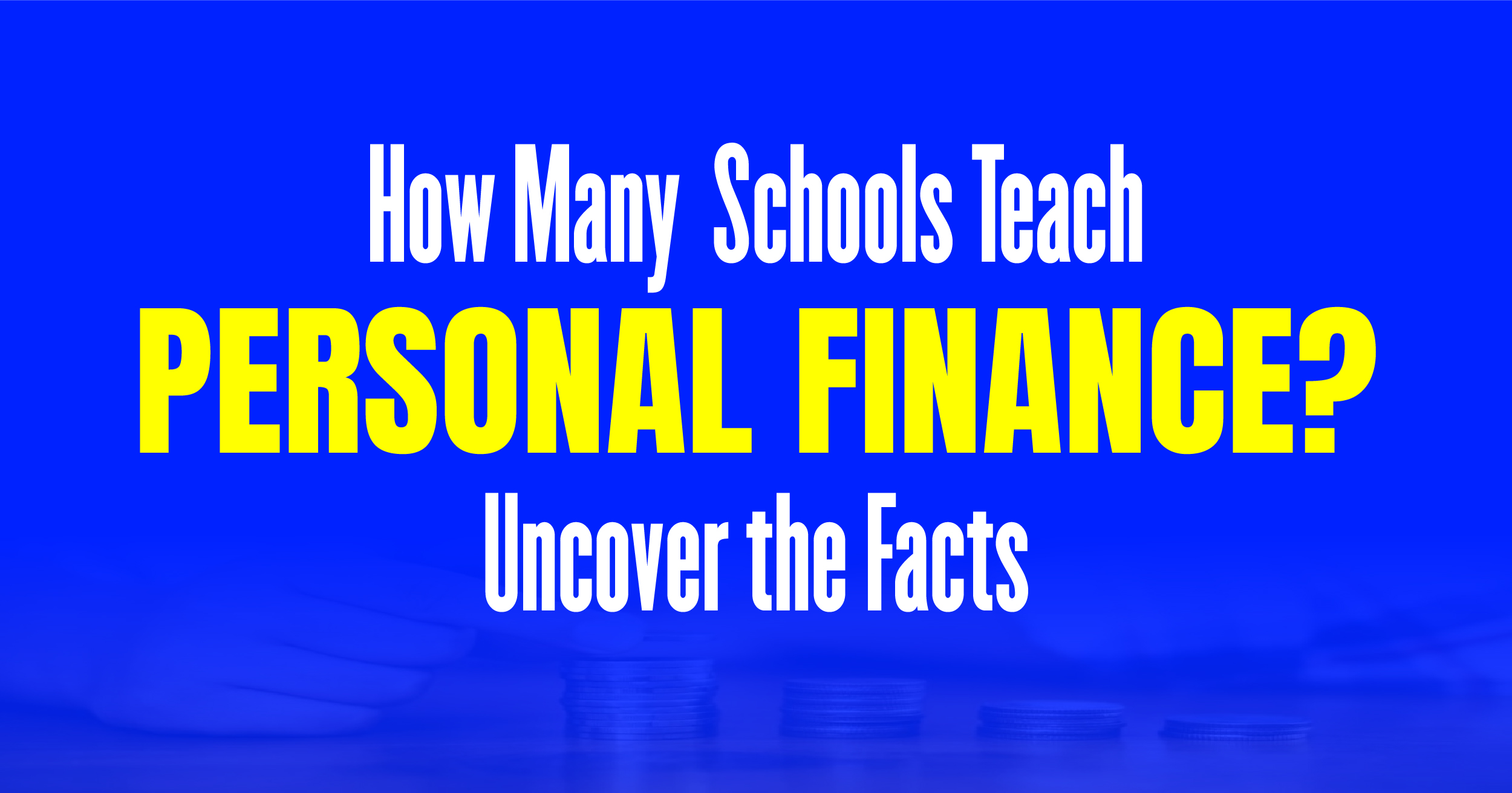 How many schools teach personal finance? Unlock the facts