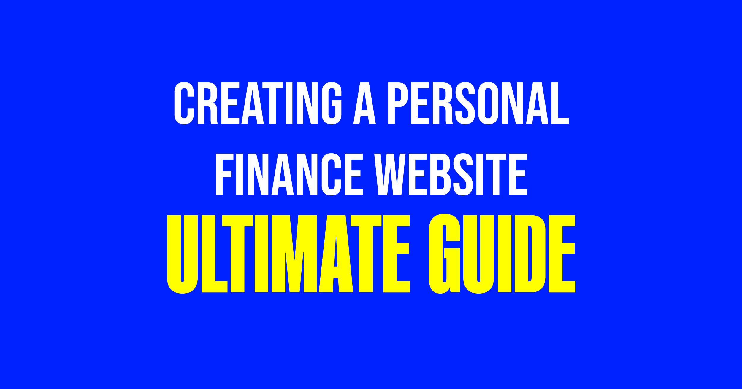 Create a personal finance website: Unlimited guide