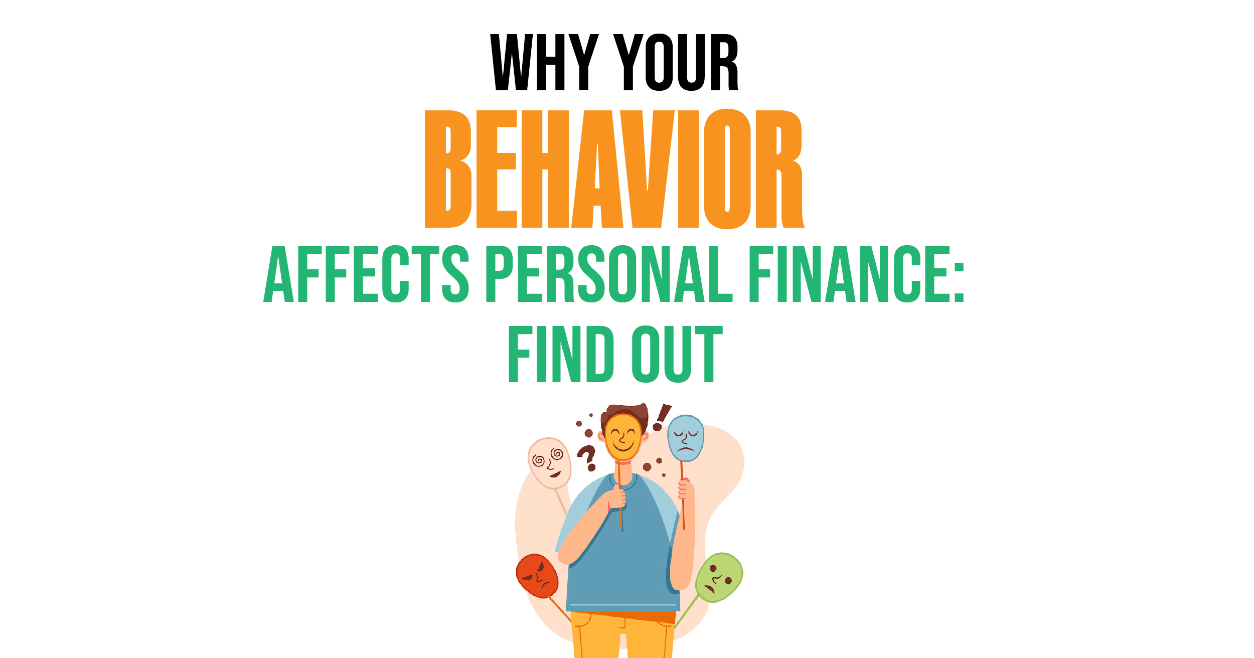 Why your behavior affects personal finance: Find out