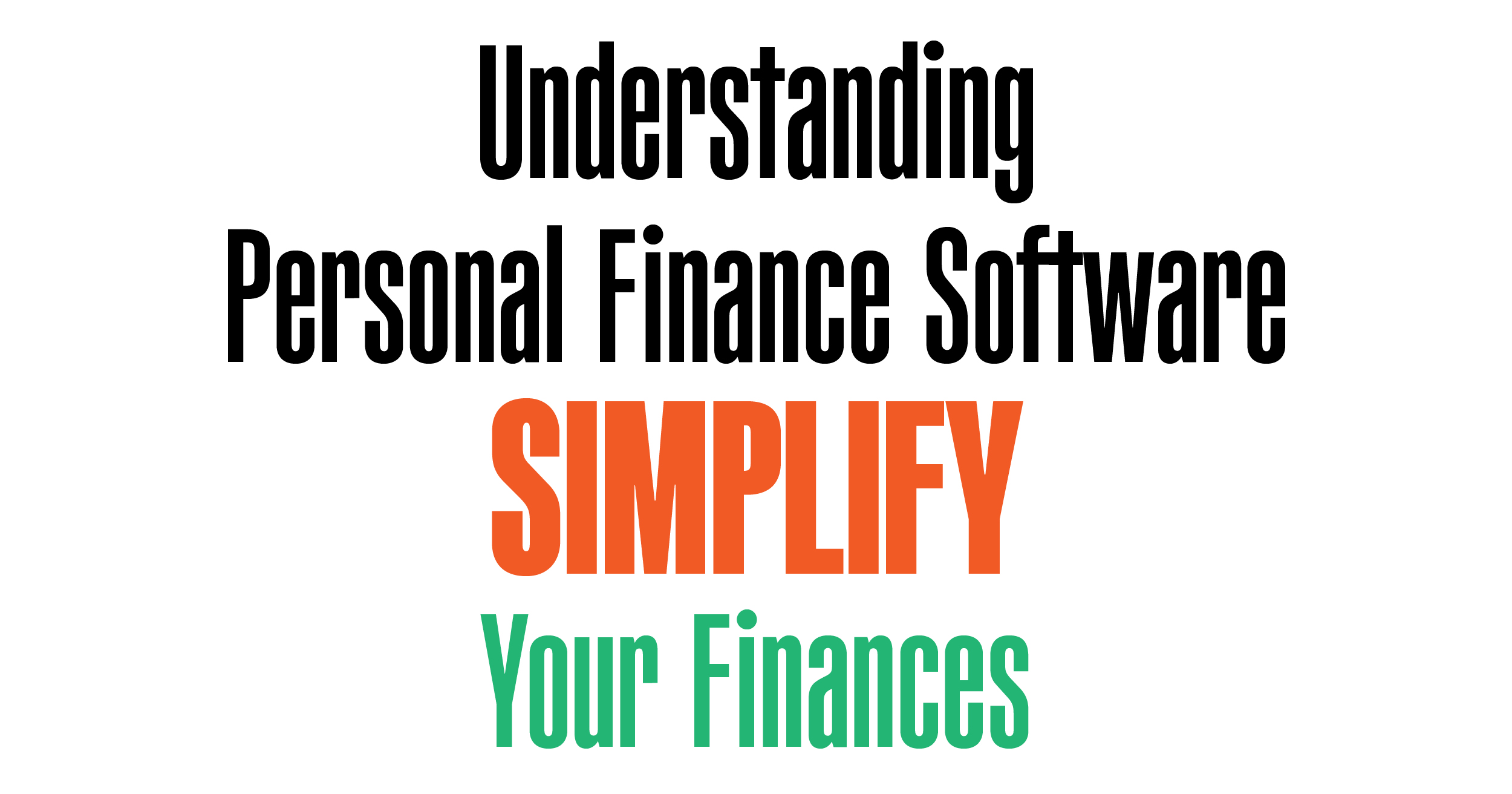 Understanding personal finance software simplify your finance