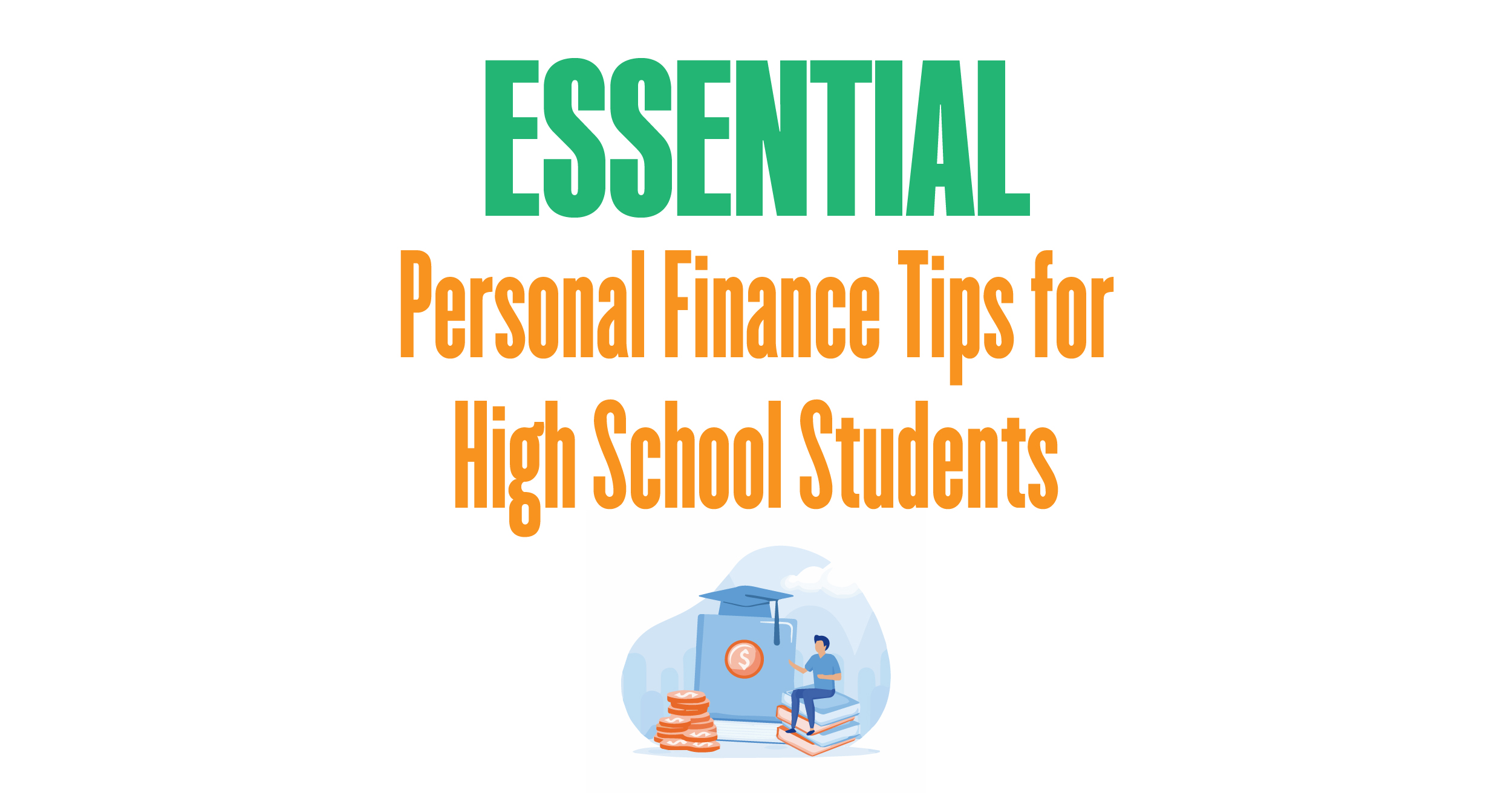 Essential personal finance tips for high school students