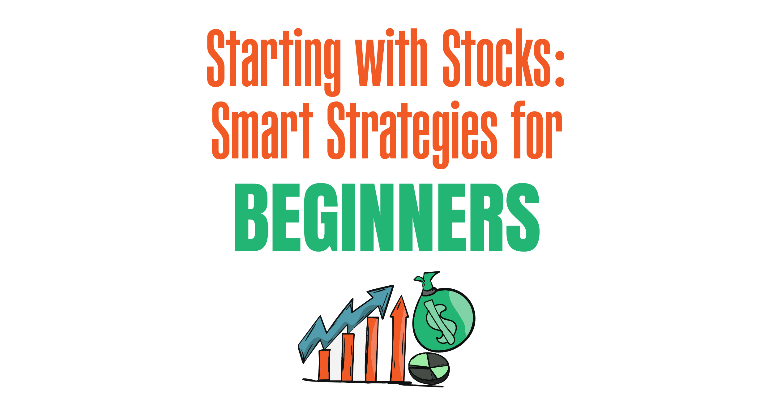 Starting with stocks: Smart strategies for beginners.