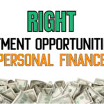 Right investment opportunities for personal finance