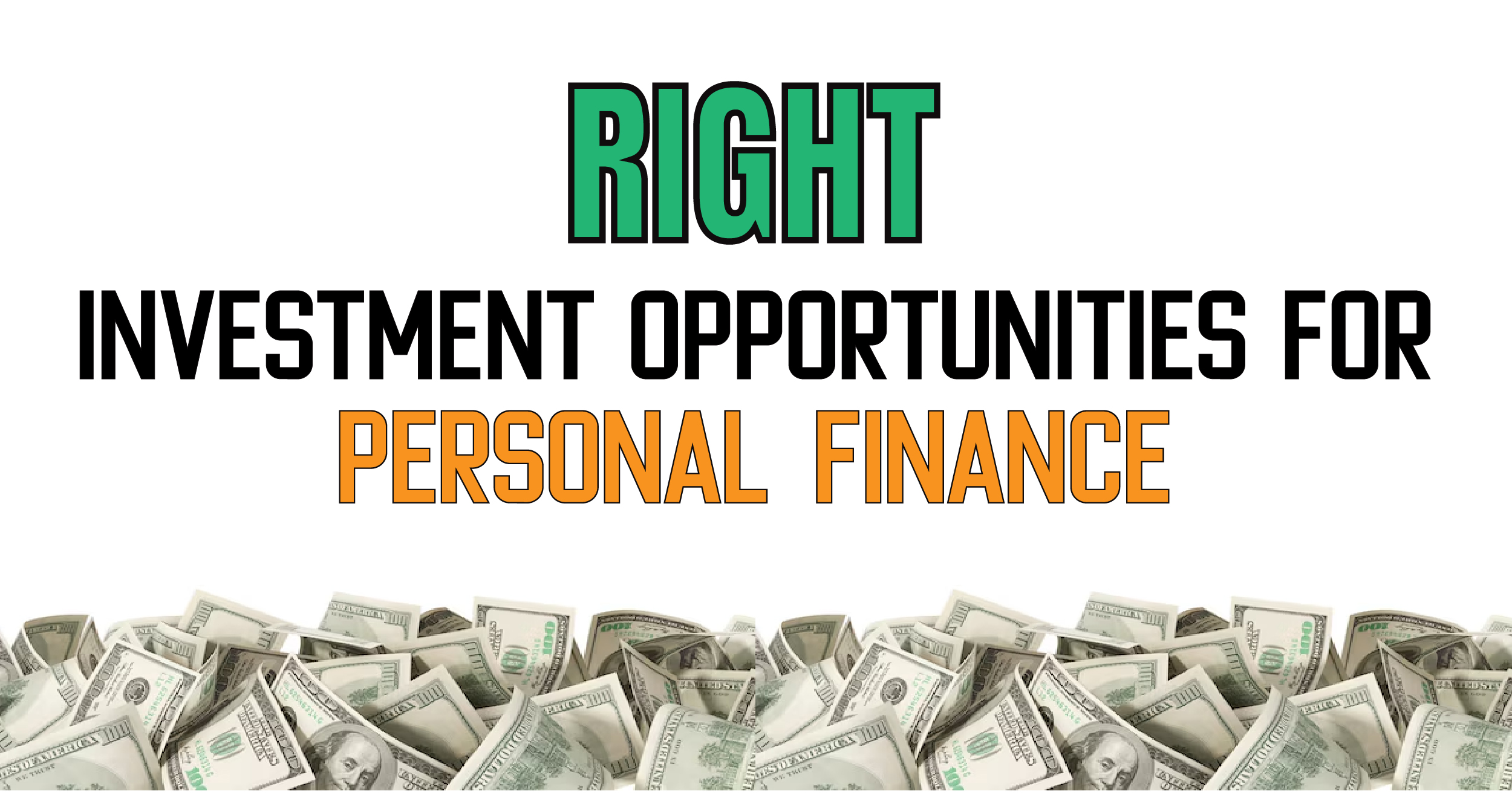 Right investment opportunities for personal finance